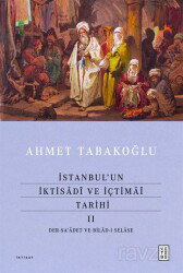 İstanbul'un İktisadî ve İçtimaî Tarihi II - Ketebe Yayınevi