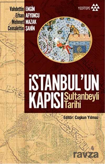 İstanbul'un Kapısı - Sultanbeyli Tarihi - 1