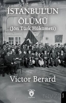 İstanbul'un Ölümü (Jön Türk Hükumeti) - 1