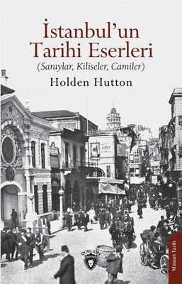İstanbul'un Tarihi Eserleri (Saraylar, Kiliseler, Camiler) - 1