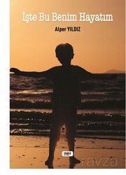 İşte Bu Benim Hayatım - Tilki Kitap