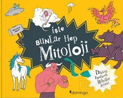 İşte Bunlar Hep Mitoloji (Karton Kapak) - Domingo Yayınevi Çocuk