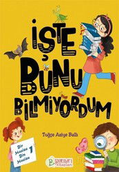 İşte Bunu Bilmiyordum - Pırıltı Kitapları