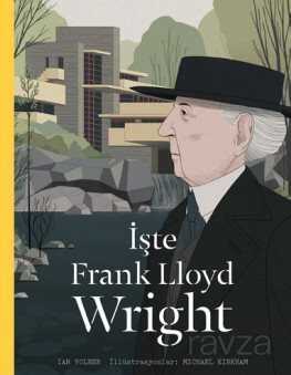 İşte Frank Lloyd Wright - Hep Kitap