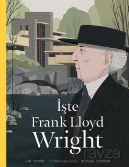 İşte Frank Lloyd Wright - 1