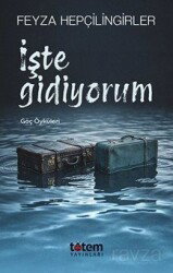 İşte Gidiyorum - Totem Yayıncılık