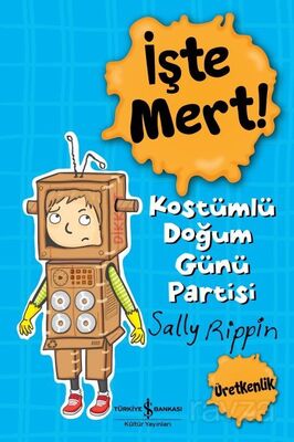 İşte Mert! Kostümlü Doğum Günü Partisi / Üretkenlik - 1