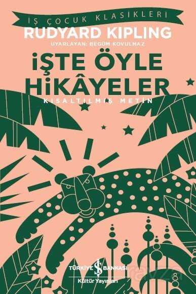 İşte Öyle Hikayeler (Kısaltılmış Metin) - İş Bankası Yayınları