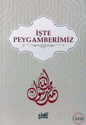 İşte Peygamberimiz - Guraba Yayınları