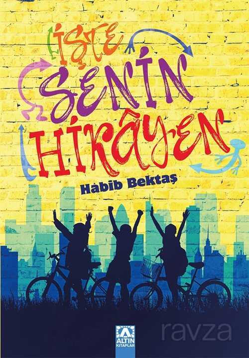 İşte Senin Hikayen - Altın Kitaplar