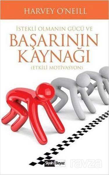 İstekli Olmanın Gücü ve Başarının Kaynağı (Etkili Motivasyon) - 1