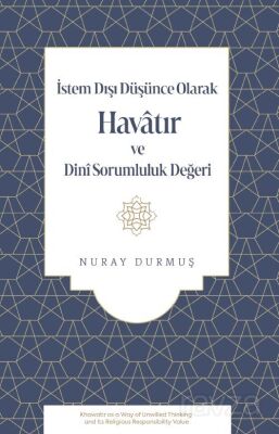 İstem Dışı Düşünce Olarak Havatır ve Dinî Sorumluluk Değeri - 1