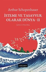 İsteme ve Tasavvur Olarak Dünya 2 - Doğu Batı Yayınları