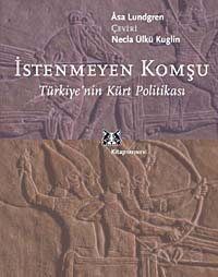 İstenmeyen Komşu Türkiye'nin Kürt Politikası - 1