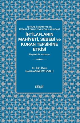 İstiare-i Mekniyye ve İstiare-i Tahyiliyye Konularındaki İhtilafların Mahiyeti, Sebebi ve Kuran Tefs - 1