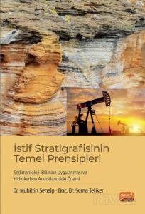 İstif Stratigrafisinin Temel Prensipleri, Sedimantoloji Bilimine Uygulanması ve Hidrokarbon Aramalar - 1