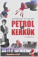 İstihbarat Oyunları Petrol ve Kerkük - IQ Kültür Sanat Yayıncılık