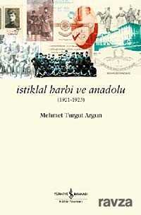 İstiklal Harbi ve Anadolu (1921-1923) - İş Bankası Yayınları