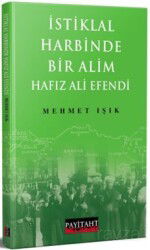 İstiklal Harbinde Bir Alim Hafız Ali Efendi - Payitaht Yayınları