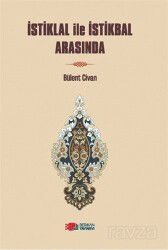 İstiklal İle İstikbal Arasında - Berikan Yayınevi