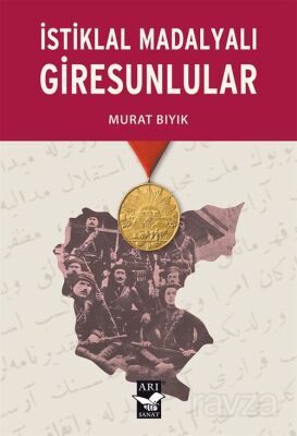 İstiklal Madalyalı Giresunlular - 1