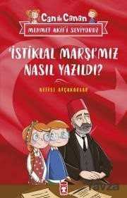İstiklal Marşımız Nasıl Yazıldı? - Timaş Çocuk Yayınları