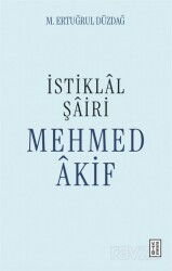 İstiklal Şairi Mehmed Âkif - Ketebe Yayınevi