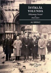 İstiklal Yolunda Süleyman Necati ve Hatıraları - Dergah Yayınları