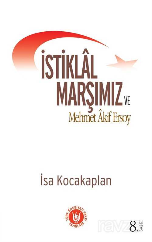 İstiklâl Marşımız ve Mehmet Akif Ersoy - Türk Edebiyatı Vakfı