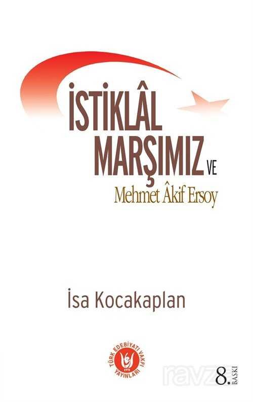 İstiklâl Marşımız ve Mehmet Akif Ersoy - 1