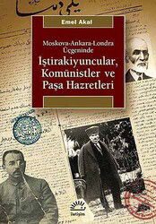 İştirakiyuncular, Komünistler ve Paşa Hazretleri - İletişim Yayınları