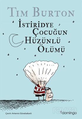 İstiridye Çocuğun Hüzünlü Ölümü ve Diğer Öyküler (Karton Kapak) - 1