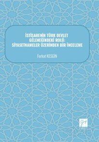 İstişarenin Türk Devlet Geleneğindeki Rolü: Siyasetnameler Üzerinden Bir İnceleme - 1