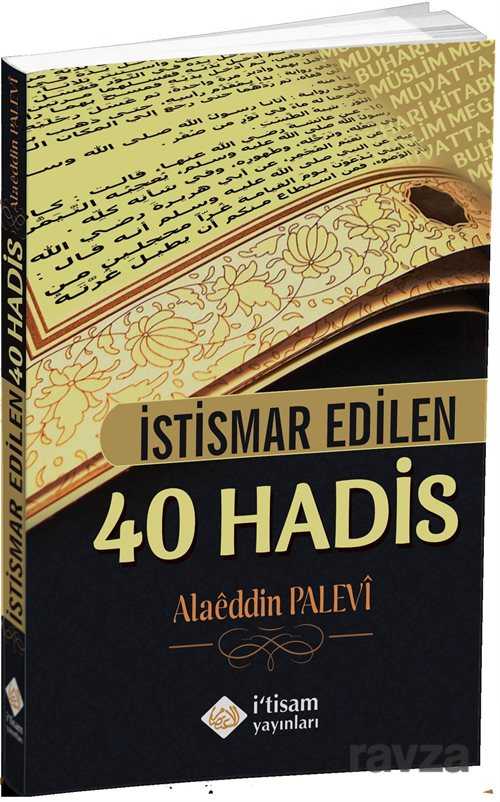İstismar Edilen 40 Hadis - İtisam Yayıncılık