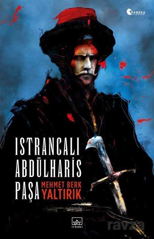 Istrancalı Abdülharis Paşa - 1