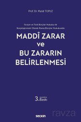 İsviçre ve Türk Borçlar Hukuku ile Karşılaştırmalı Olarak Roma Borçlar Hukukunda - Maddi Zarar ve Bu - Seçkin Yayıncılık