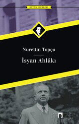 İsyan Ahlakı - Dergah Yayınları