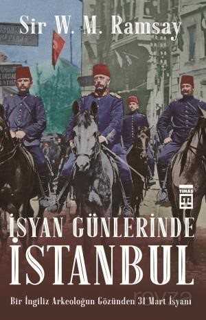 İsyan Günlerinde İstanbul - Timaş Yayınları