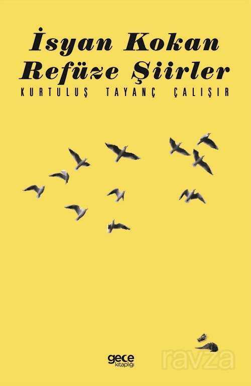 İsyan Kokan Refüze Şiirler - Gece Kitaplığı