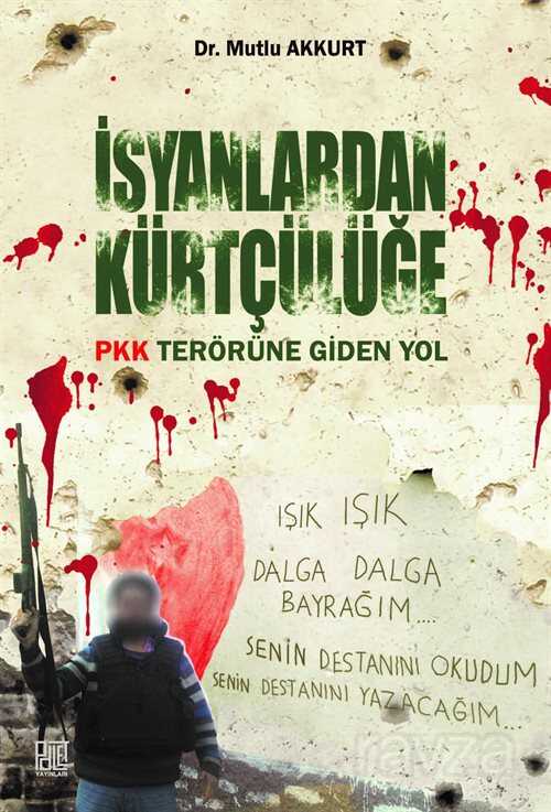 İsyanlardan Kürtçülüğe - Palet Yayınları (Konya)