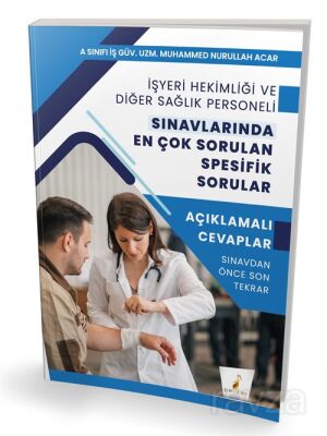 İşyeri Hekimliği ve Diğer Sağlık Personeli Sınavlarında En Çok Sorulan Spesifik Sorular - Pelikan Tıp Teknik Yayınları
