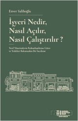 İşyeri Nedir, Nasıl Açılır, Nasıl Çalıştırılır? - Marmara Kültür Yayınları