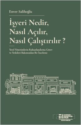 İşyeri Nedir, Nasıl Açılır, Nasıl Çalıştırılır? - 1