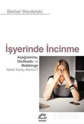İşyerinde İncinme - İletişim Yayınları