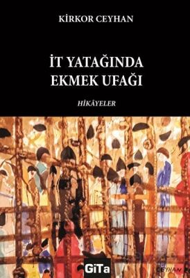 İt Yatağında Ekmek Ufağı - 1