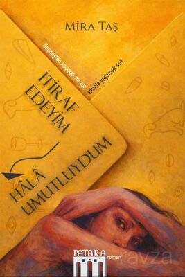 İtiraf Edeyim Hala Umutluydum - 1