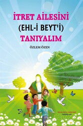 İtret Ailesini (Ehl-İ Beyt'i) Tanıyalım - İmam Rıza Dergahı Yayınları
