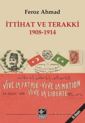 İttihat ve Terakki 1908-1914 - Kaynak Yayınları