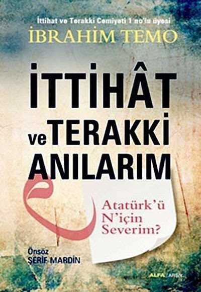 İttihat ve Terakki Anılarım - Alfa Yayınları