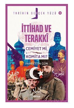 İttihat ve Terakki; Cemiyet mi, Komita mı? - 1